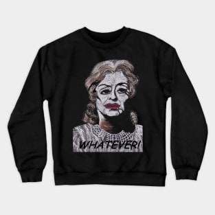 Whatever Crewneck Sweatshirt